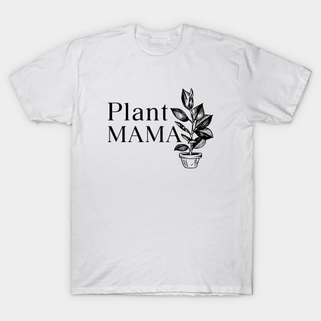 Plant Mama T-Shirt by Move Mtns